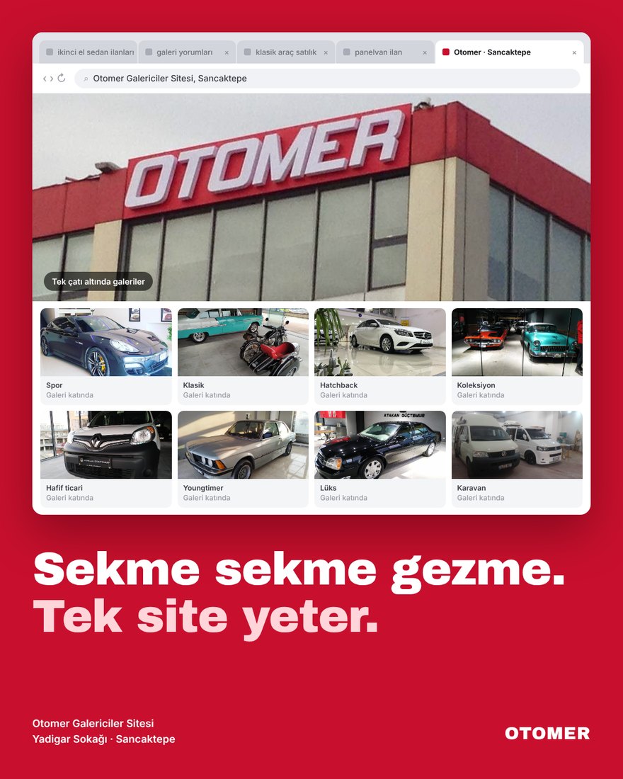 Bir tarayıcı penceresi: üstte araba ilanı aranan sekmeler, açık sekmede Otomer Galericiler Sitesi. İçinde sitenin gerçek kırmızı OTOMER tabelası ve galerilerden gerçek araçlar: spor, klasik, koleksiyon, karavan. Başlık: Sekme sekme gezme, tek site yeter.